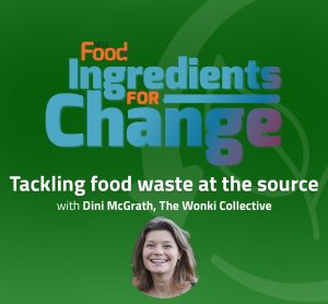 Episode 1 (Part 1): Tackling food waste at the source with The Wonki Collective